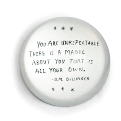 Inspirational quote You Are Unrepeatable on a round object