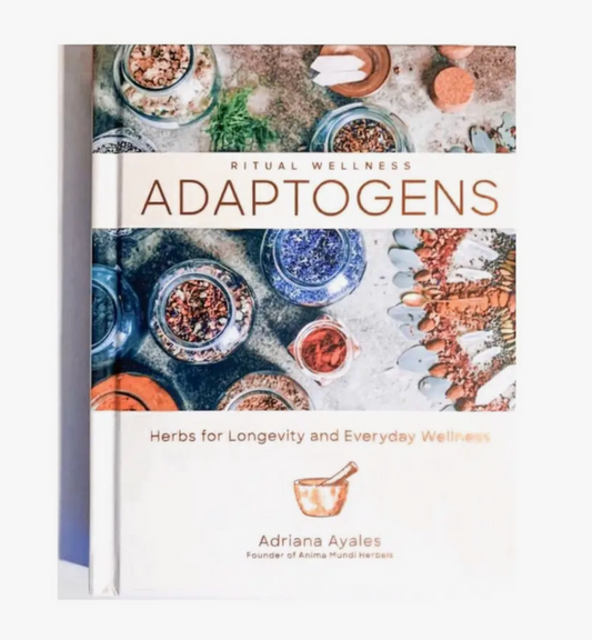 Adaptogens : Herbs for Longevity by Adriana Ayales