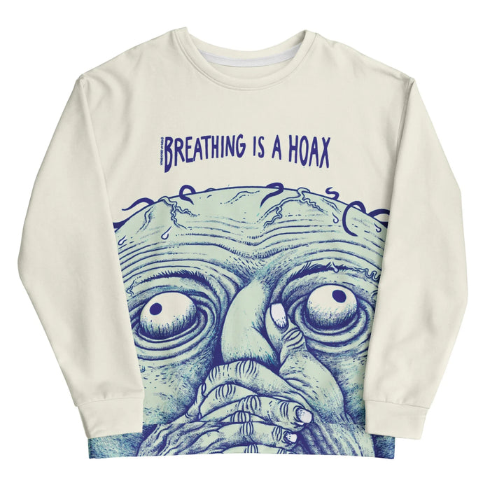 Breathing is a Hoax Sweatshirt - Shirtwascash