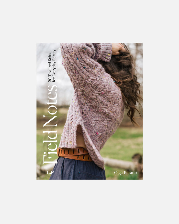 Field Notes: 20 Textured Knits for Everyday Beauty