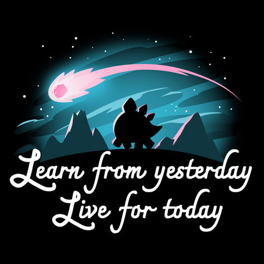 Premium Cotton T-shirt_TeeTurtle black Learn From Yesterday, Live For Today apparel featuring a silhouette of a stegosaurus dinosaur walking in the moonlight with an asteroid overhead. Caption reads, "learn from yesterday, live for today".